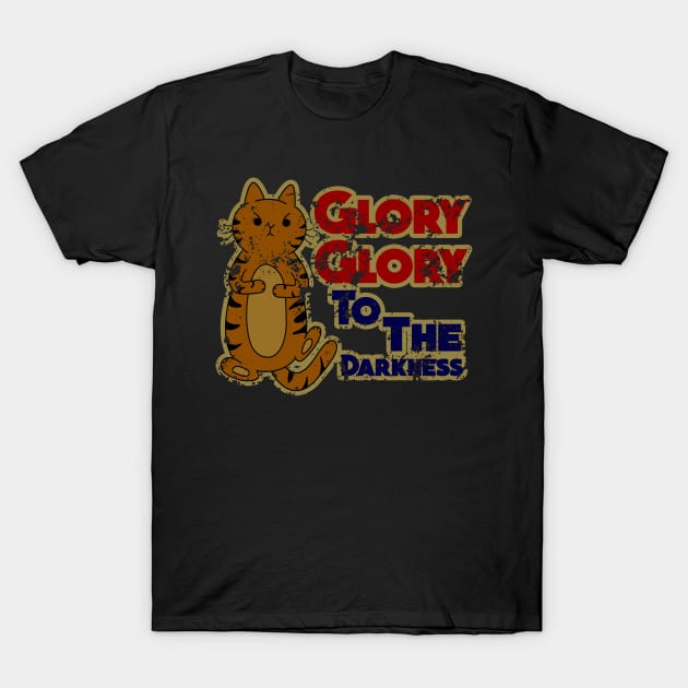 Glory Glory To The Darkness Cute Cat T-Shirt by tioooo